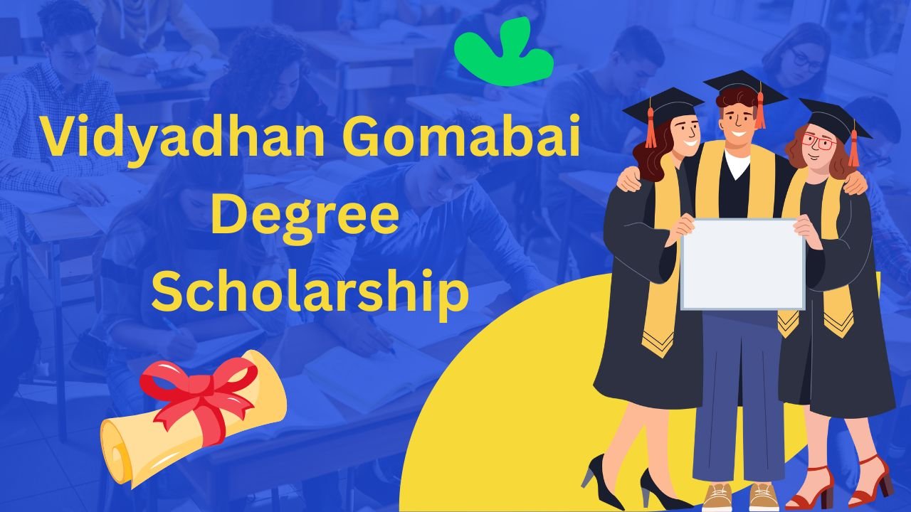Vidyadhan Gomabai Degree Scholarship